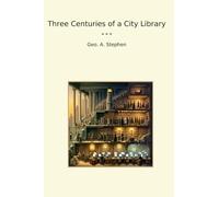 Three Centuries of a City Library