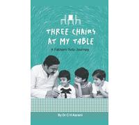Three Chairs at My Table: A Father's Solo Journey