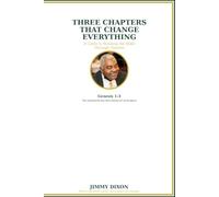 Three Chapters That Changed Everything: A Guide To Reading The Bible Through Genesis