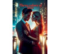Three colors of love