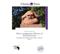 Three-component Theory of Stratification: Sociology, Max Weber, Max Weber, Political party