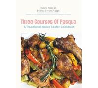 Three Courses Of Pasqua: A Traditional Italian Easter Cookbook bringing you 30+ recipes from sweet to savoury.