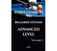 Three Cushion Billiards Systems - Advanced Level - Volume 3