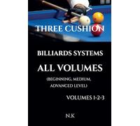 Three Cushion Billiards Systems - All Volumes - Volumes 1-2-3: 4