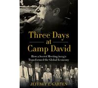 Jeffrey E Garten Three Days at Camp David (Tascabile)