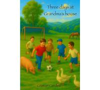 Three days at Grandma’s house