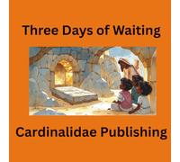 Three Days of Waiting