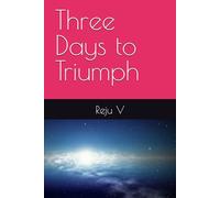 Three Days to Triumph