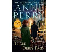 Three debts paid: a daniel pitt novel: 5 - Perry Anne