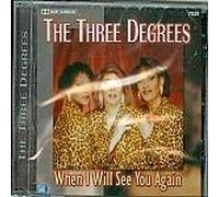 Three Degrees - When Will I See You Again