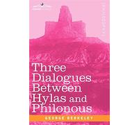 Three dialogues between hylas and philonous - George Berkeley