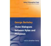 Three Dialogues Between Hylas And Philonous (Oxford Philosophical Texts)