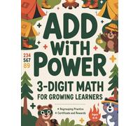 Three-Digit Addition Challenge Workbook: Master Vertical Addition with Regrouping Through Clear, Structured Practice