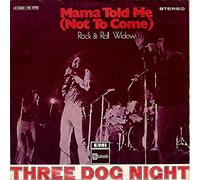 Three Dog Night - Mama Told Me (Not To Come) / Rock & Roll Widow [Vinyl Single 7'']