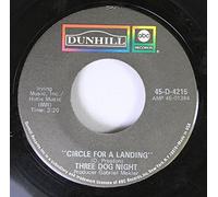 THREE DOG NIGHT - THREE DOG NIGHT 45 RPM CIRCLE FOR A LANDING / ELI'S COMING