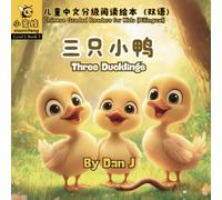 Three Ducklings 三只小鸭: Chinese Graded Readers (Based on YCT+HSK Characters) - Chinese, English & Pinyin (Level 1, Book 5)