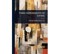 Three Experiments of Living
