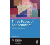 Three Faces of Antisemitism: Right, Left and Islamist