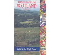 Three Faces Of Scotland: Volume 3 - Taking The High Road [VHS]