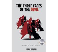 Three Faces of the Devil: A Memoir of Courage and Hope
