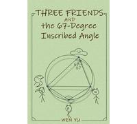 Three Friends and the 67-Degree Inscribed Angle
