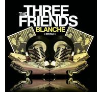 Three Friends - Blanche