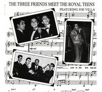 Three Friends/ Royal Teens - Three Friends Meet The Royal Teens