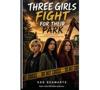 Three Girls Fight for Their Park: Battle with the Town Council