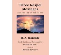 Three Gospel Messages: From John 1:11-13; 3:16 and 3:36