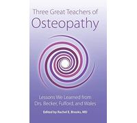 Three Great Teachers of Osteopathy (Copertina rigida)