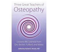 Three Great Teachers of Osteopathy (Tascabile) Works of Rollin E. Becker, Do