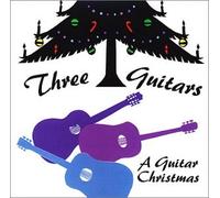 Three Guitars - A Guitar Christmas