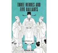 Three Heroes and Five Gallants: Chapters 61 - 90