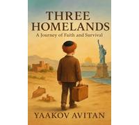 Three Homelands: A Journey of Faith and Survival