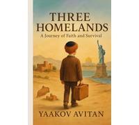 Three Homelands: A Journey of Faith and Survival