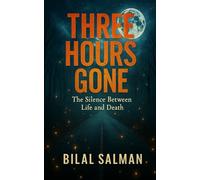 Three Hours Gone: The Silence Between Life and Death