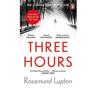 Three Hours : The Top Ten Sunday Times Bestseller