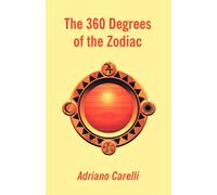 Three Hundred and Sixty Degrees of the Zodiac - Corelli Adriano