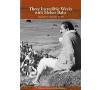 Three Incredible Weeks with Meher Baba (Tascabile)