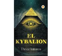 Three Initiates El Kybalion (Copertina rigida)