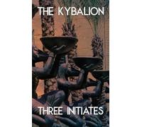 Three Initiates The Kybalion and the All (Jabberwoke Pocket Occult) (Tascabile)