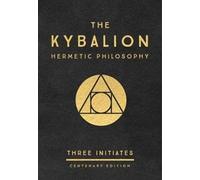 Three Initiates The Kybalion: Centenary Edition (Copertina rigida)