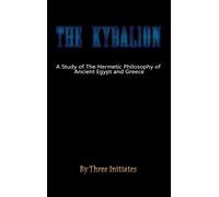 Three Initiates The Kybalion (Copertina rigida)