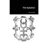 Three Initiates The Kybalion (Tascabile)