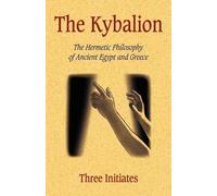 Three Initiates The Kybalion (Tascabile)