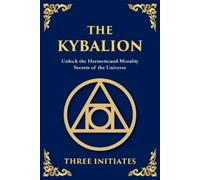 Three Initiates The Kybalion (Tascabile)