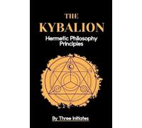 Three Initiatites The Kybalion (Tascabile)