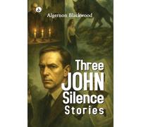 Three John Silence Stories