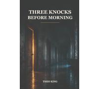 Three Knocks Before Morning: A Literary Mystery