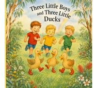 Three Little Boys and Three Little Ducks